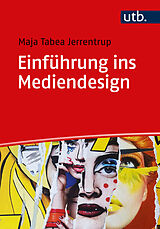 Kartonierter Einband Einführung ins Mediendesign von Maja Tabea Jerrentrup