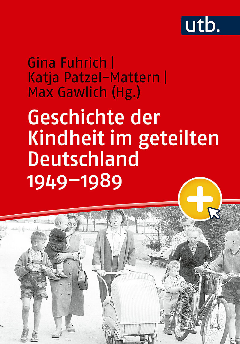 Geschichte der Kindheit im geteilten Deutschland 19491989