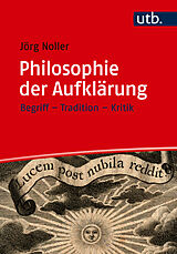 Kartonierter Einband Philosophie der Aufklärung von Jörg Noller