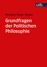 Kartonierter Einband Grundfragen der Politischen Philosophie von Herlinde Pauer-Studer