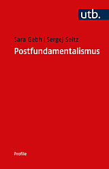 Kartonierter Einband Postfundamentalismus von Sara Gebh, Sergej Seitz