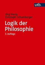 Kartonierter Einband Logik der Philosophie von Jörg Hardy, Christoph Schamberger