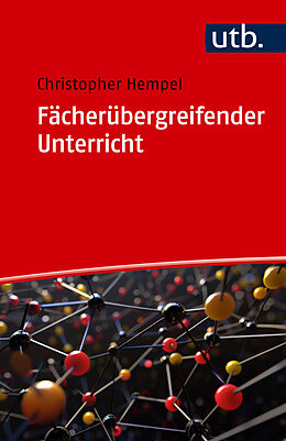 Kartonierter Einband Fächerübergreifender Unterricht von Christopher Hempel