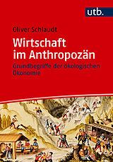 Paperback Wirtschaft im Anthropozän von Oliver Schlaudt
