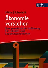 Kartonierter Einband Ökonomie verstehen von Andreas Nölke, Michael Schedelik