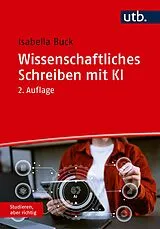 Paperback Wissenschaftliches Schreiben mit KI von Isabella Buck