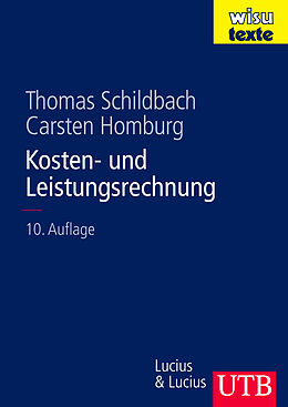 Kartonierter Einband Kosten- und Leistungsrechnung von Thomas Schildbach, Carsten Homburg