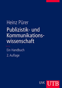 Fester Einband Publizistik- und Kommunikationswissenschaft von Heinz Pürer