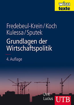 Kartonierter Einband Grundlagen der Wirtschaftspolitik von Markus Fredebeul-Krein, Walter A. S. Koch, Margareta Kulessa