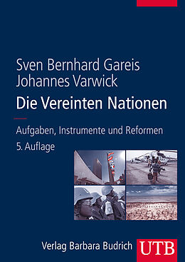 Kartonierter Einband Die Vereinten Nationen von Sven Bernhard Gareis, Johannes Varwick