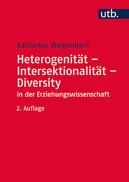 Kartonierter Einband Heterogenität - Intersektionalität - Diversity in der Erziehungswissenschaft von Katharina Walgenbach
