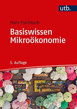Kartonierter Einband Basiswissen Mikroökonomie von Hans Frambach