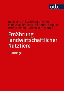 Kartonierter Einband Ernährung landwirtschaftlicher Nutztiere von Heinz (Prof. Dr.) Jeroch, Winfried (Prof. Dr. Dr.Dr.) Drochner, Ma Rodehutscord