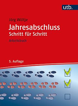 Kartonierter Einband Jahresabschluss Schritt für Schritt von Jörg Wöltje