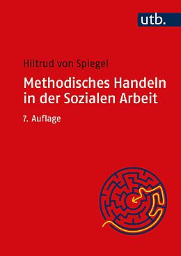 Paperback Methodisches Handeln in der Sozialen Arbeit von Hiltrud von Spiegel