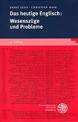 Kartonierter Einband (Kt) Das heutige Englisch: Wesenszüge und Probleme von Ernst Leisi, Christian Mair