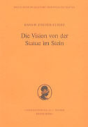 Kartonierter Einband Die Vision von der Statue im Stein von Hans W Fischer-Elfert