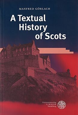 Kartonierter Einband A Textual History of Scots von Manfred Görlach