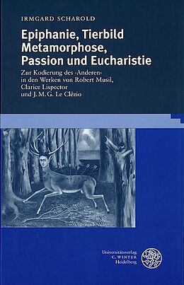 Fester Einband Epiphanie, Tierbild, Metamorphose, Passion und Eucharistie von Irmgard Scharold