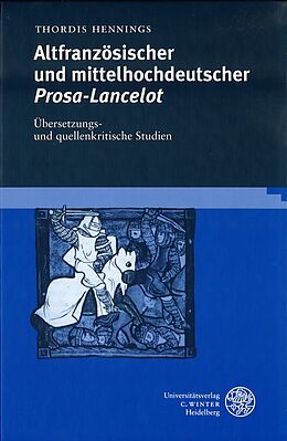Fester Einband Altfranzösischer und mittelhochdeutscher Prosa-Lancelot von Thordis Hennings