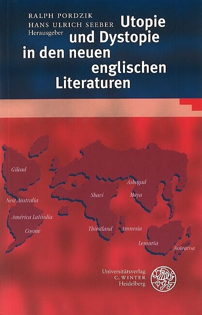 Utopie und Dystopie in den neuen englischen Literaturen