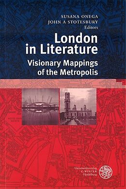 Kartonierter Einband London in Literature: Visionary Mappings of the Metropolis von 