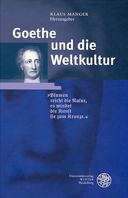 Fester Einband Goethe und die Weltkultur von 