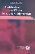 Kartonierter Einband Christentum und Kirche im 4. und 5. Jahrhundert von Gunther Gottlieb, Veit Rosenberger