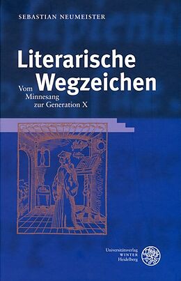 Fester Einband Literarische Wegzeichen von Sebastian Neumeister