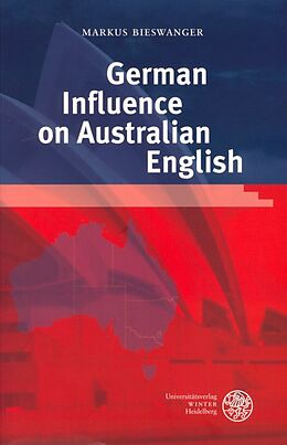 Kartonierter Einband German Influence on Australian English von Markus Bieswanger