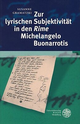 Kartonierter Einband Zur lyrischen Subjektivität in den 'Rime' Michelangelo Buonarrotis von Susanne Gramatzki