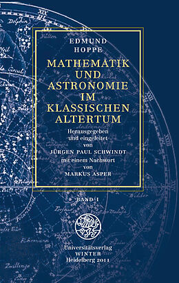 Kartonierter Einband Mathematik und Astronomie im klassischen Altertum / Band 1 von Edmund Hoppe