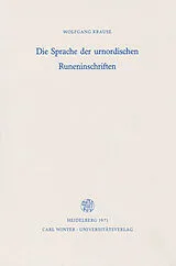 Kartonierter Einband Die Sprache der urnordischen Runeninschriften von Wolfgang Krause