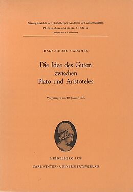 Kartonierter Einband Die Idee des Guten zwischen Plato und Aristoteles von Hans-Georg Gadamer