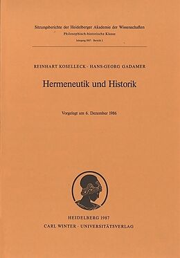 Kartonierter Einband Hermeneutik und Historik von Reinhart Koselleck, Hans-Georg Gadamer
