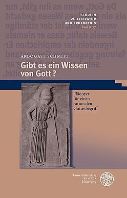 Fester Einband Gibt es ein Wissen von Gott? von Arbogast Schmitt