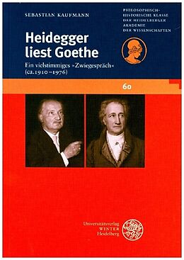 Kartonierter Einband Heidegger liest Goethe von Sebastian Kaufmann