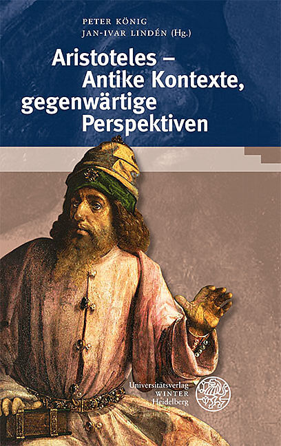 Aristoteles  Antike Kontexte, gegenwärtige Perspektiven
