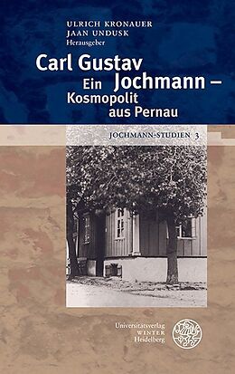 Fester Einband Jochmann-Studien / Carl Gustav Jochmann  Ein Kosmopolit aus Pernau von 