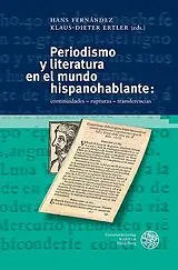 Fester Einband Periodismo y literatura en el mundo hispanohablante: von 