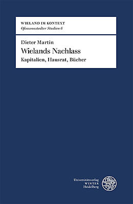 Fester Einband Wielands Nachlass von Dieter Martin