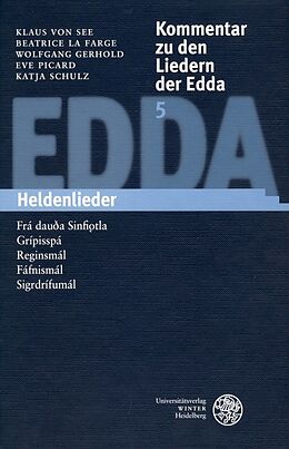 Fester Einband Kommentar zu den Liedern der Edda / Heldenlieder von Klaus von See, Beatrice La Farge, Wolfgang Gerhold