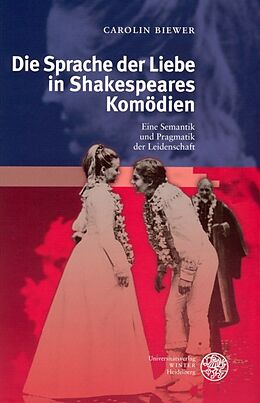Fester Einband Die Sprache der Liebe in Shakespeares Komödien von Carolin Biewer