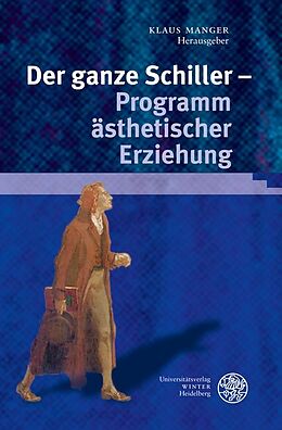 Fester Einband Der ganze Schiller - Programm ästhetischer Erziehung von 