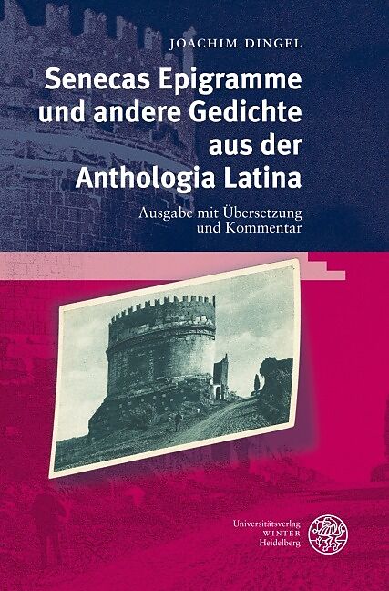 Senecas Epigramme und andere Gedichte aus der Anthologia Latina