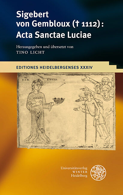 Sigebert von Gembloux ( 1112): Acta Sanctae Luciae