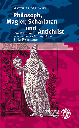 Fester Einband Philosoph, Magier, Scharlatan und Antichrist von Matthias Dall´Asta