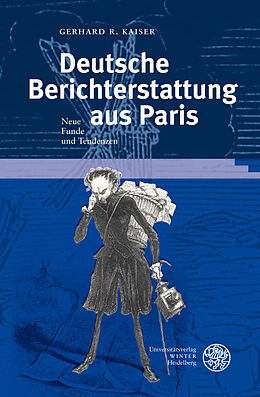Fester Einband Deutsche Berichterstattung aus Paris von Gerhard R Kaiser