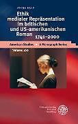 Fester Einband Ethik medialer Repräsentation im britischen und US-amerikanischen Roman, 1741-2000 von Antje Kley