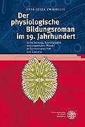 Fester Einband Der physiologische Bildungsroman im 19. Jahrhundert von Anne-Julia Zwierlein
